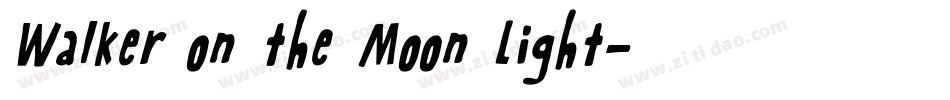 Walker on the Moon Light字体转换
